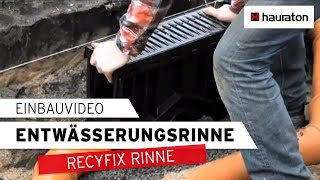 Einbau einer RECYFIX Rinne  Entwässerung von HAURATON [upl. by Aynna]