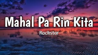 Mahal Pa Rin Kita  Rockstar  Lyrics [upl. by Ytrebil964]