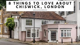 8 REASONS TO LOVE CHISWICK LONDON  Chiswick House  Chiswick High Road  Thames Path  Hogarth [upl. by Farant]