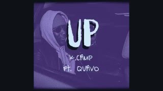 Up  K Camp Ft Quavo Slowed Down [upl. by Dalila]