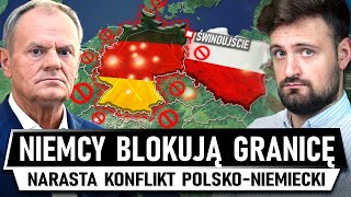 Narasta SPÓR POLSKI i NIEMIEC  Zamykają granicę i BLOKUJĄ PORT [upl. by Verger]