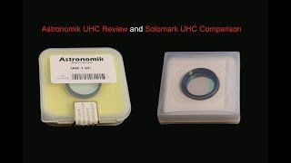 Astronomik UHC Filter Review and Solomark Comparison [upl. by Atwahs724]