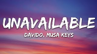 Davido  UNAVAILABLE Lyrics ft Musa Keys [upl. by Betta]