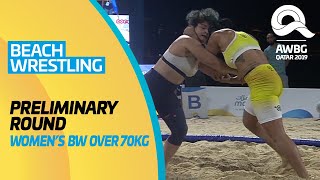 Beach Wrestling  Womens BW Over 70KG Preliminary Round  ANOC World Beach Games Qatar 2019 [upl. by Layod770]