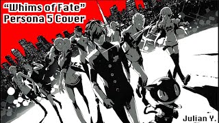 Persona 5 Male Cover  Whims of Fate [upl. by Werner174]