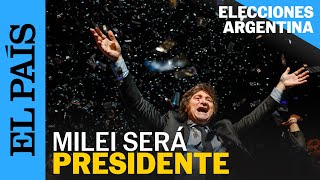 ELECCIONES ARGENTINA  Javier Milei gana la segunda vuelta  EL PAÍS [upl. by Sucul674]