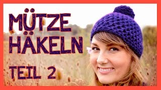 Mütze häkeln für Anfänger TEIL 2 [upl. by Laurianne]