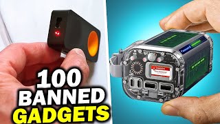 TOP 100 BANNED GADGETS YOU NEED TO SEE [upl. by Aivataj434]