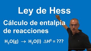 Ley de Hess Cálculo de entalpías Entalpía condensación agua [upl. by Assina]