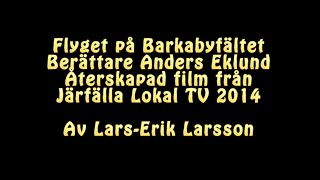 Flyget på Barkarby film från Järfälla lokal TV 2014 [upl. by Breeze]