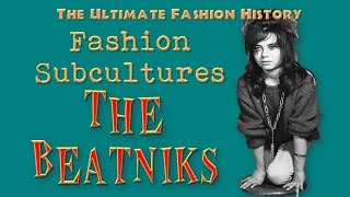 FASHION SUBCULTURES The Beatniks [upl. by Aened]