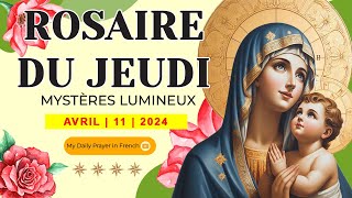 ROSAIRE DE GUÉRISON MYSTÈRES LUMINEUX ROSAIRE DU JEUDI🌹11 AVRIL 2024 🙏🏻 PRIÈRE QUOTIDIENNE BÉNIE [upl. by Tooley164]