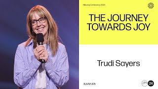 Trudi Sayers  The Journey Towards Joy  Hillsong Conference 2024 [upl. by Ardnauq]