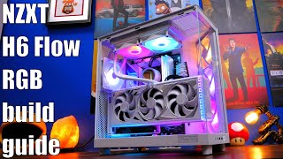 NZXT H6 Flow RGB In depth build guide stepbystep NZXT PC setup [upl. by Mlohsihc]