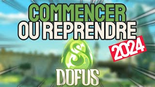 COMMENCER OU REPRENDRE DOFUS EN 2024 [upl. by Anelle]