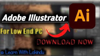 How To Download Adobe Illustrator For Free For Low End Pc  Learn With Lakindu [upl. by Minna]