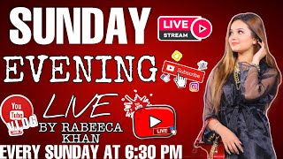 RABEECA KHANSUNDAY EVENING LIVE [upl. by Nodmac222]