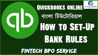 How to Set Up Bank Rules in Quickbooks Online । Accounting Freelancing । FinTech BPO Service [upl. by Lacee]