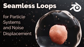 Seamless Loops Particle System and Noise Displacement  Blender Tutorials [upl. by Placido]