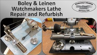 Boley and Leinen Watchmakers Lathe Repair Refurbish and Then Use [upl. by Oirom]