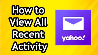 How to View All Recent Activity on Yahoo Mail Account [upl. by Humbert]