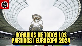 Calendario de partidos EUROCOPA 2024 FECHA 1 2 Y 3  Días y Horarios [upl. by Ahseia]