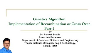 Genetics Algorithm Implementation of Recombination Part1  GA  Parteek Bhatia  Machine Learning [upl. by Tove865]