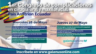 Galenus Online quot 1er CONGRESO DE COMPLICACIONES EN CIRUGÍA ORAL Y MAXILOFACIAL [upl. by Hazen]