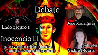 DEBATE ¿EL PAPA INOCENCIO III PROHIBIÓ LA PREDICACIÓN DEL EVANGELIO [upl. by Huxley]