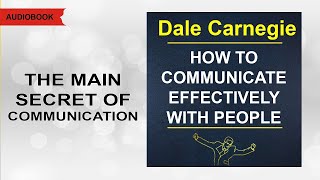 How to communicate effectively with people Dale Carnegie Audiobook [upl. by Ahsieat]