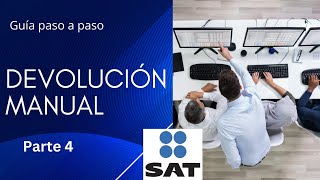 ✅🔔Solicitud de DEVOLUCION MANUAL SAT Guía paso a paso devolución de años anteriores Parte 46 [upl. by Keven]