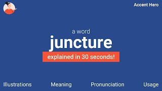 JUNCTURE  Meaning and Pronunciation [upl. by Cohn]