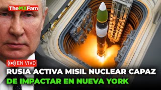 ULTIMA HORA RUSIA ACTIVA MISIL NUCLEAR CAPAZ DE IMPACTAR EN NEW YORK EN 30 MIN  TheMXFam [upl. by Holms585]