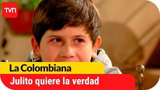 Julito quiere saber la verdad sobre su padre  La Colombiana  T1E72 [upl. by Nala]