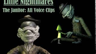 The Janitor All Voice Clips Little Nightmares [upl. by Ailemac]