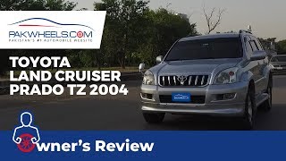 Toyota Prado TZ 2004 Owners Review Prices Specs amp Features  PakWheels [upl. by Niledam483]