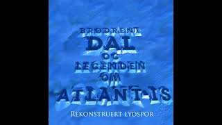 Sputnik i Nidarosdomen Legenden om Atlantis Rekonstruert lydspor [upl. by Viens]