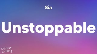 Sia  Unstoppable Lyrics [upl. by Eissac]