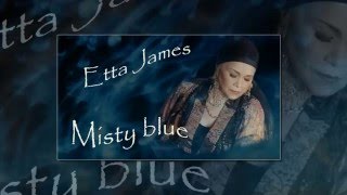 Etta James  Misty blue lyrics [upl. by Anisamot514]