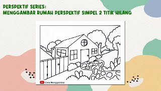 Cara Menggambar Rumah dengan Perspektif 2 Titik Hilang Simpel Ep 670 [upl. by Enida607]