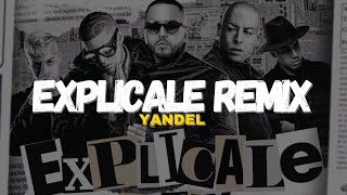 Yandel – Explícale Remix Letra [upl. by Sydel]