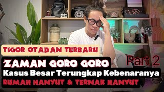 Zaman Goro Goro part 2  Terawangan Tigor Otadan [upl. by Bottali]