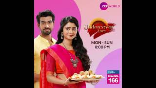 Zee World Undercover Love  June  Deepthi Manne Darsh Chandrappa [upl. by Enneite591]