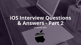 iOS Interview questions and answers for Swift and Objective  C  part 2 [upl. by Darleen]