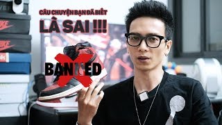 Jordan 1 quotbannedquot và những CÂU CHUYỆN THẬT xoay quanh [upl. by Tdnaltroc666]