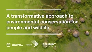 A transformative approach to environmental conservation for people and wildlife [upl. by Yraek]