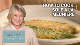 How to Make Martha Stewart’s Sole a la Meuniere  Martha’s Cooking School  Martha Stewart [upl. by Yendyc]