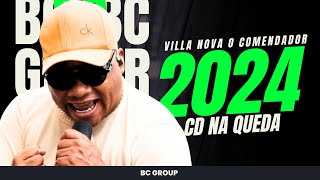 VILLA NOVA O COMENDADOR 2024  NOVO CD NA QUEDA  ARROCHA SERESTA BREGA [upl. by Aryad]