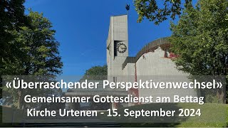 Gottesdienst Kirche Urtenen 15092024 [upl. by Atronna]