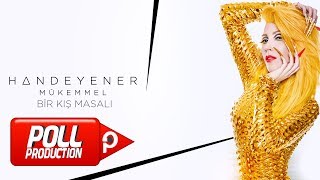 Hande Yener  Bir Kış Masalı Official Audio Video [upl. by Herculie]